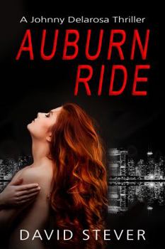 Paperback Auburn Ride: A Johnny Delarosa Thriller Book