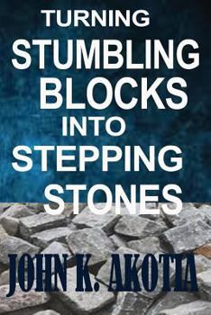 Paperback Turning Stumbling Blocks Into Stepping Stones Book