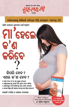 Paperback What To Expect When You are Expecting in Odia The Best Pregenancy Book in Oriya By - Heidi Murkoff & Sharon Mazel [Oriya] Book