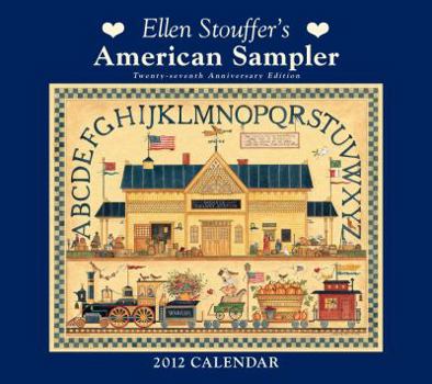 Calendar Ellen Stouffer's American Sampler: 2012 Wall Calendar Book
