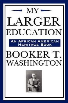 Hardcover My Larger Education (an African American Heritage Book) Book