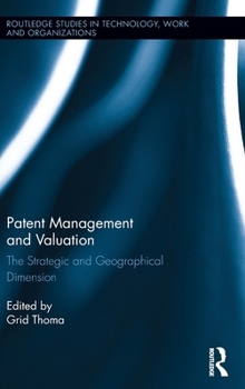 Hardcover Patent Management and Valuation: The Strategic and Geographical Dimension Book