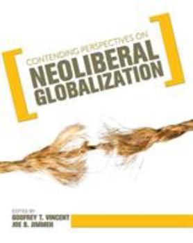 Paperback Contending Perspectives on Neoliberal Globalization (First Edition) Book