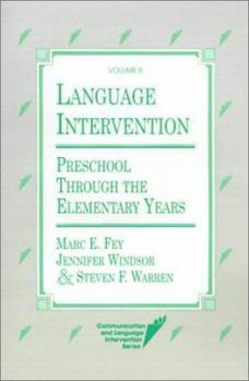 Hardcover Language Intervention: Preschool Through Elementary Years Book