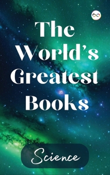Hardcover The World's Greatest Books (Science) Book