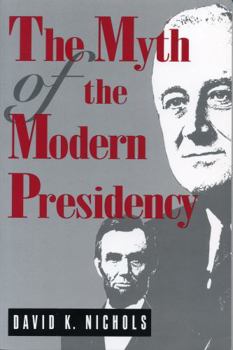 Paperback The Myth of the Modern Presidency Book