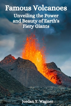 Paperback Famous Volcanoes: Unveiling the Power and Beauty of Earth's Fiery Giants Book