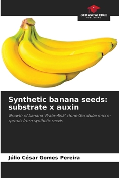 Paperback Synthetic banana seeds: substrate x auxin Book