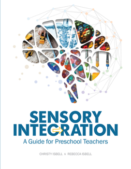Paperback Sensory Integration: A Guide for Preschool Teachers Book