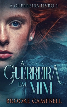 Paperback A Guerreira Em Mim [Portuguese] Book