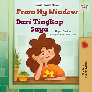 From My Window (English Malay Bilingual Kids Book) (English Malay Bilingual Collection) (Malay Edition)