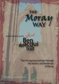 Paperback The Moray Way and the Ben Macdui Trail Book