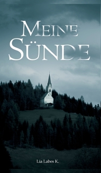 Hardcover Meine Sünde: "Fang an zu beten, Kind." [German] Book