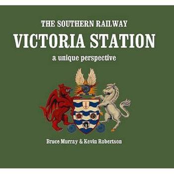 Hardcover Victoria Station: A Unique Perspective. Bruce Murray and Kevin Robertson Book