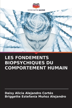 Les Fondements Biopsychiques Du Comportement Humain (French Edition)