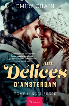 Aux délices d'Amsterdam - Tome 1: Noël sucré (French Edition)