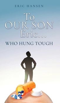 Hardcover To Our Son Eric...: Who Hung Tough Book