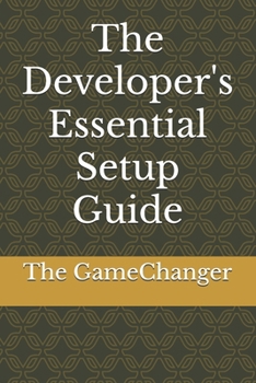 Paperback The Developer's Essential Setup Guide Book