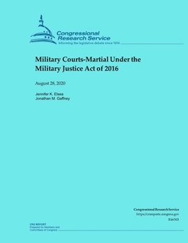 Paperback Military Courts-Martial Under the Military Justice Act of 2016 Book