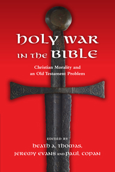 Paperback Holy War in the Bible: Christian Morality and an Old Testament Problem Book
