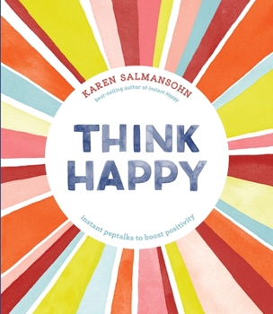 Hardcover Think Happy: Instant Peptalks to Boost Positivity Book