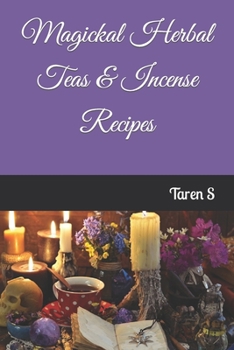 Paperback Magickal Herbal Teas & Incense Recipes Book