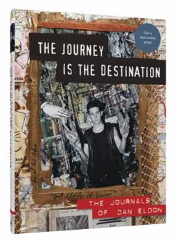 Hardcover The Journey Is the Destination, Revised Edition: The Journals of Dan Eldon Book