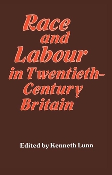 Hardcover Race and Labour in Twentieth-Century Britain Book