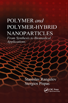 Paperback Polymer and Polymer-Hybrid Nanoparticles: From Synthesis to Biomedical Applications Book