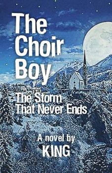 Paperback The Choir Boy: Storm That Never Ends Book