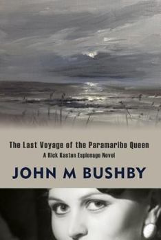 Paperback The Last Voyage of the Paramaribo Queen: A Rick Kasten Espionage Novel Book