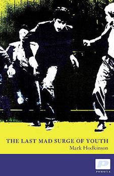 Paperback The Last Mad Surge of Youth Book