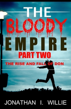 Paperback The Bloody Empire Part Two: The Rise and Fall of Don Book