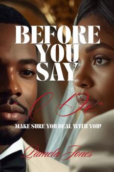 Paperback Before You Say I Do: Make Sure You Deal With You! Book