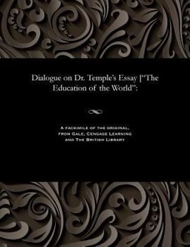 Paperback Dialogue on Dr. Temple's Essay [the Education of the World Book