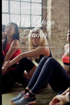 Paperback My Yoga Teacher: A Lesbian Romance Book