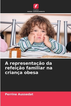 Paperback A representação da refeição familiar na criança obesa [Portuguese] Book