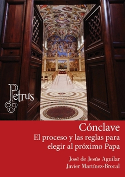 Paperback Cónclave. El proceso y las reglas para elegir al próximo Papa [Spanish] Book
