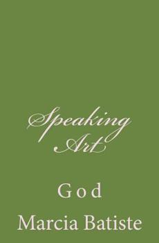 Paperback Speaking Art: God Book