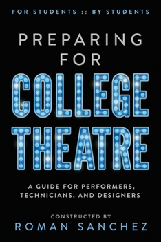 Paperback Preparing For College Theatre: A Guide For Performers, Technicians, and Designers Book