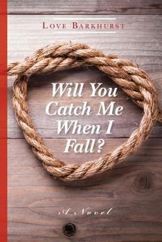 Paperback Will You Catch Me When I Fall Book
