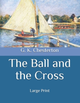 Paperback The Ball and the Cross: Large Print Book