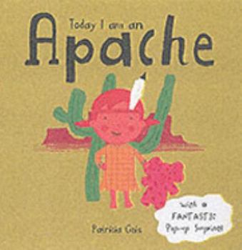 Hardcover Today I Am an Apache Book