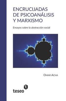 Paperback Encrucijadas de psicoanálisis y marxismo: Ensayos sobre la abstracción social [Spanish] Book