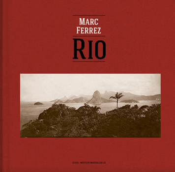 Hardcover Marc Ferrez & Robert Polidori: Rio Book
