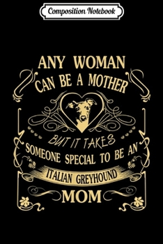 Paperback Composition Notebook: Someone special to be an Italian Greyhound Mom Journal/Notebook Blank Lined Ruled 6x9 100 Pages Book