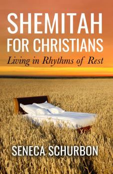 Paperback Shemitah for Christians: Living in Rhythms of Rest Book