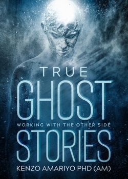 Paperback True Ghost Stories: Working With the Other Side Book