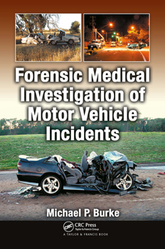 Paperback Forensic Medical Investigation of Motor Vehicle Incidents Book