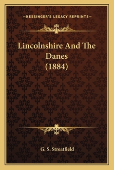 Paperback Lincolnshire And The Danes (1884) Book